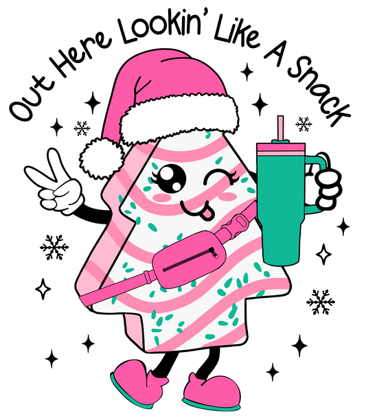 Out Here Lookin Like A Snack PNG SVG ,Christmas Tree Cake Snack with Stanley Cup, Pink Christmas Tree Cake Funny PNG, Christmas Tree Cake - VartDigitals