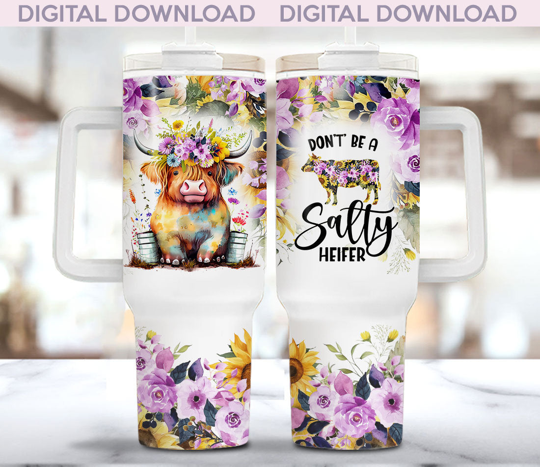 Don't Be A Salty Heifer 40oz Tumbler PNG Highland Cow Sunflower 40oz Tumbler Wrap, 40oz Quencher Sunflower Highland Cow Sublimation Design - VartDigitals