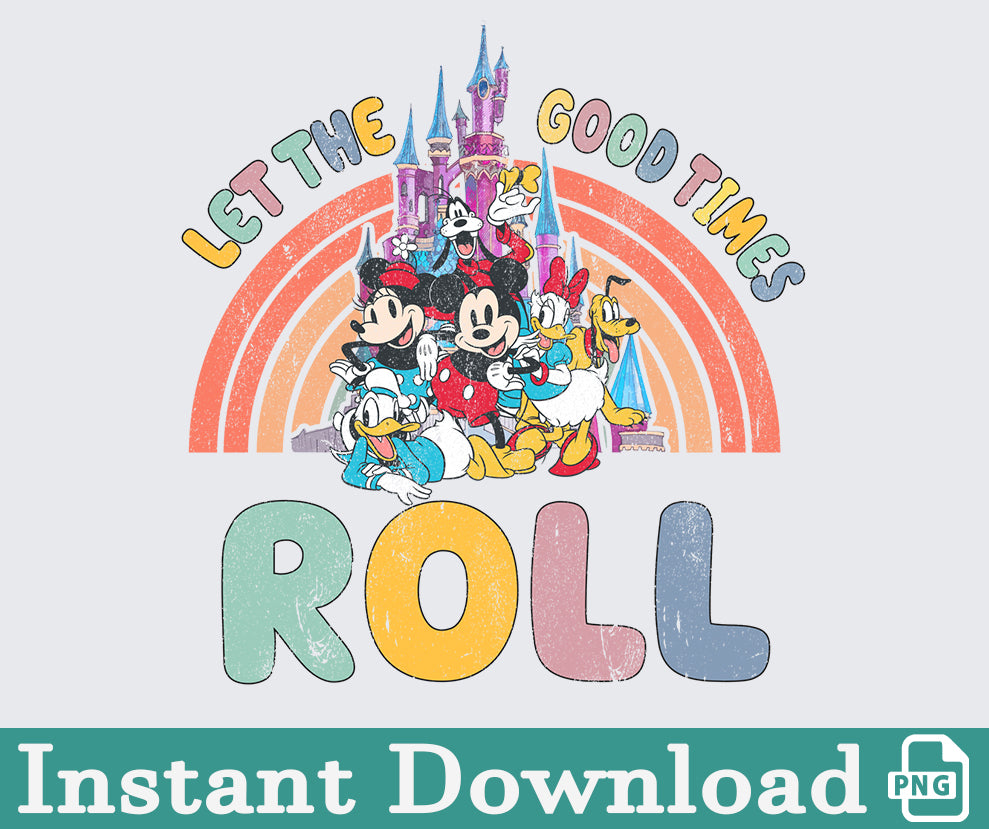 Let The Good Times Roll Png, Retro Mickey And Friends T- Shirt, Disneyworld Shirt, Family Vacation Tee, Magic Kingdom