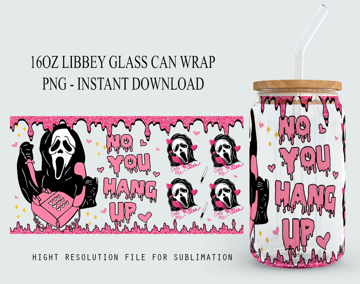 No You Hang Up 16oz Libbey Can Cartoon png, Scream Ghost Face Halloween Horror 16oz Libbey Glass Can Wrap, Horror Movie Tumbler 16oz