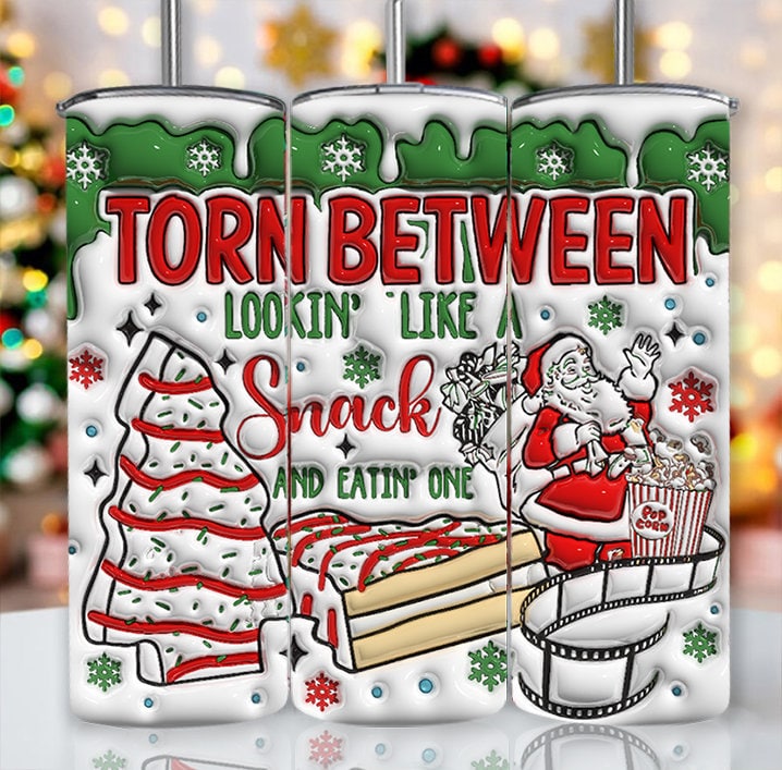 3D Torn Between Lookin_ Like a Snack and Eatin_ Inflated Tumbler Wrap, Funny Christmas Puffy, Xmas Santa, Hot Cocoa, Movies, Christmas Cakes - VartDigitals