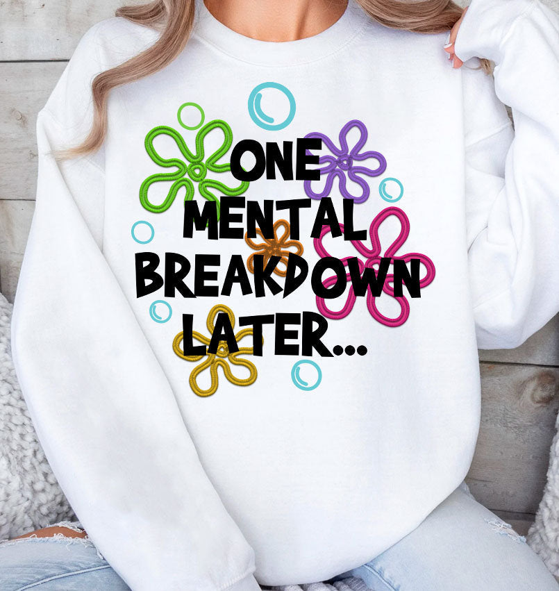 One Mental Breakdown Later Png, Mental Health Embroidered Png, Digital Files, Mental Breakdown Embroidery Sublimation, Digital Download - VartDigitals