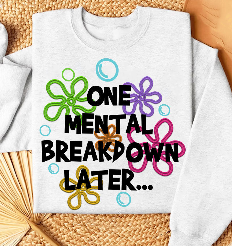 One Mental Breakdown Later Png, Mental Health Embroidered Png, Digital Files, Mental Breakdown Embroidery Sublimation, Digital Download - VartDigitals