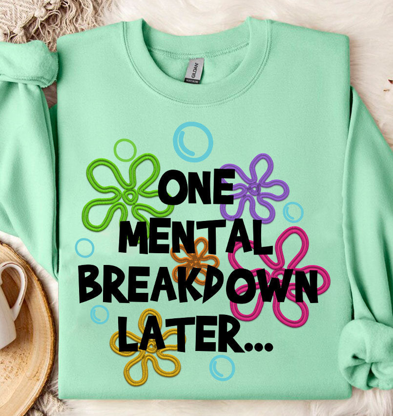 One Mental Breakdown Later Png, Mental Health Embroidered Png, Digital Files, Mental Breakdown Embroidery Sublimation, Digital Download - VartDigitals