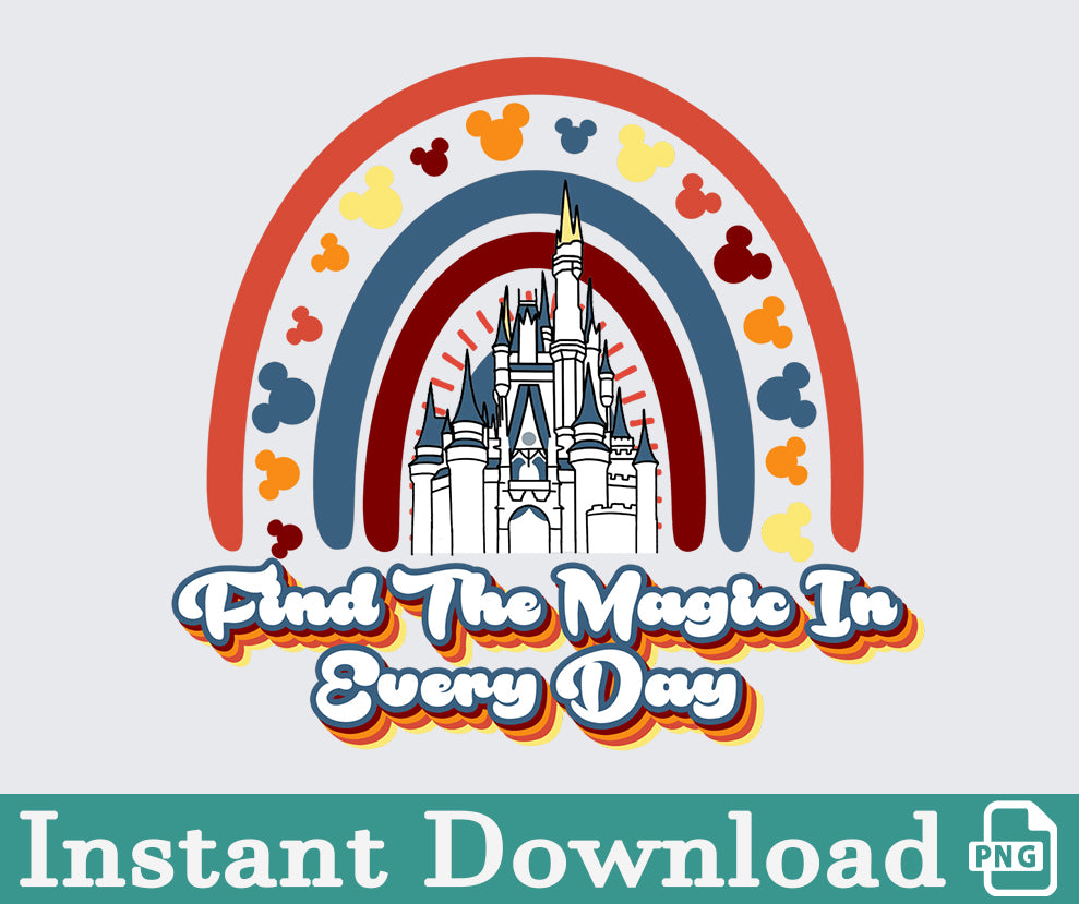 Mouse Find The Magic In Every Day Png, Mouseworld Shirt, Mouse Vacation Shirt, Mouseland Shirt, Mouse Matching Shirt